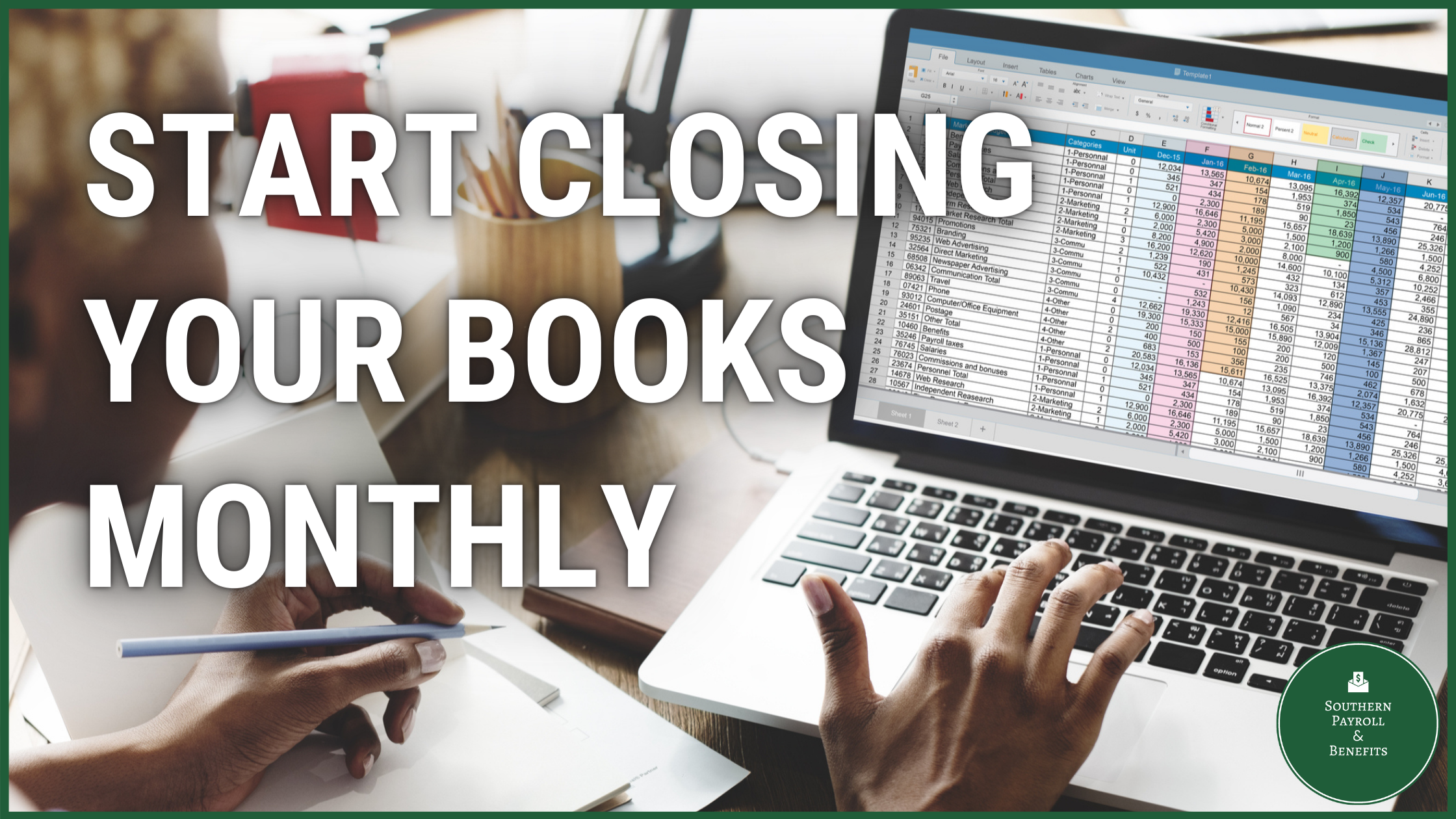 Importance of closing your books monthly