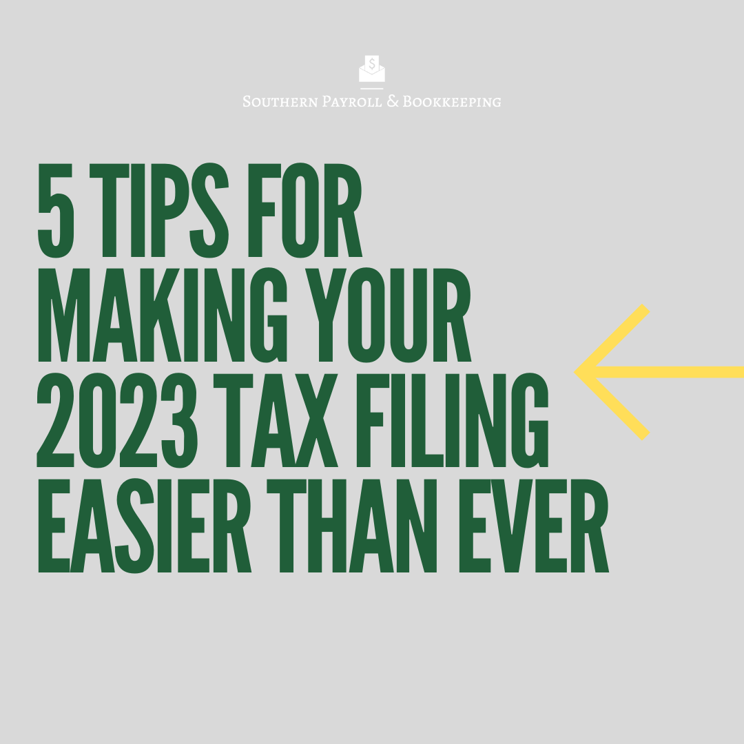 #TuesdayTips: 5 Ways to Make Your 2023 Tax Filing Easier Than Ever