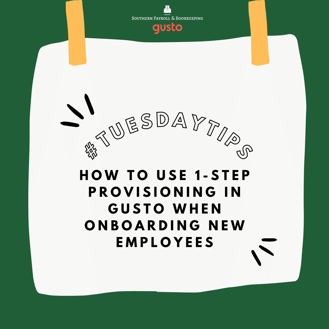#TuesdayTips: How 1-Step Provisioning in Gusto Makes Onboarding New Employees the Easiest Thing Ever