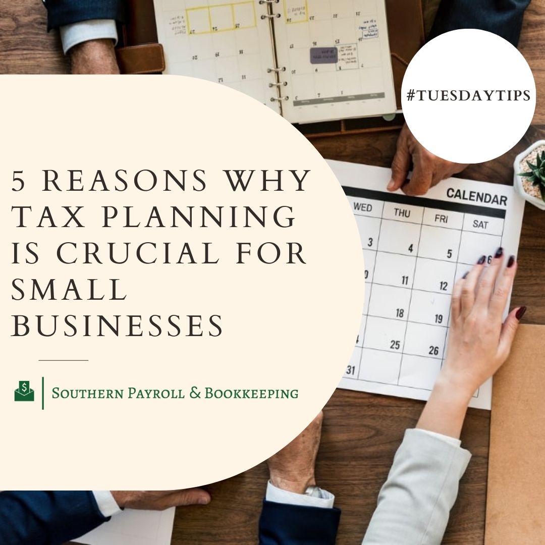 #TuesdayTips: 5 Reasons Why Tax Planning is Crucial for Small Businesses