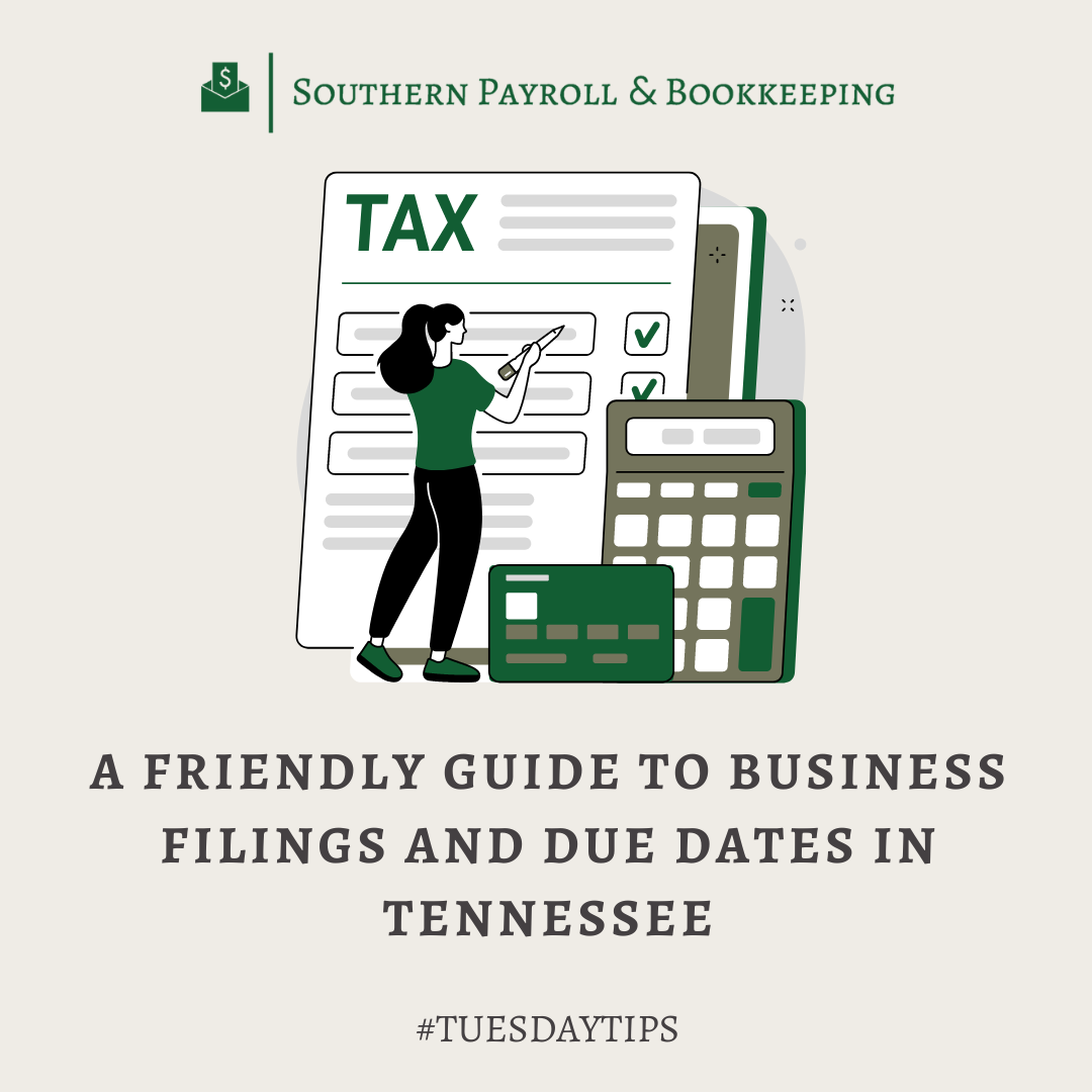 #TuesdayTips: A Friendly Guide to Business Filings and Due Dates in Tennessee