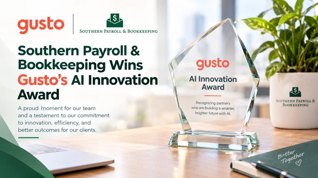 Co-branded Gusto and Southern Payroll & Bookkeeping graphic announcing that Southern Payroll & Bookkeeping won Gusto’s AI Innovation Award, shown with a glass award trophy on a desk.