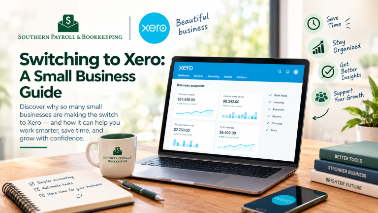 Southern Payroll & Bookkeeping and Xero graphic for a small business guide to switching to Xero, showing an illustrative Xero business snapshot dashboard on a laptop with icons for saving time, staying organized, getting better insights and supporting growth.